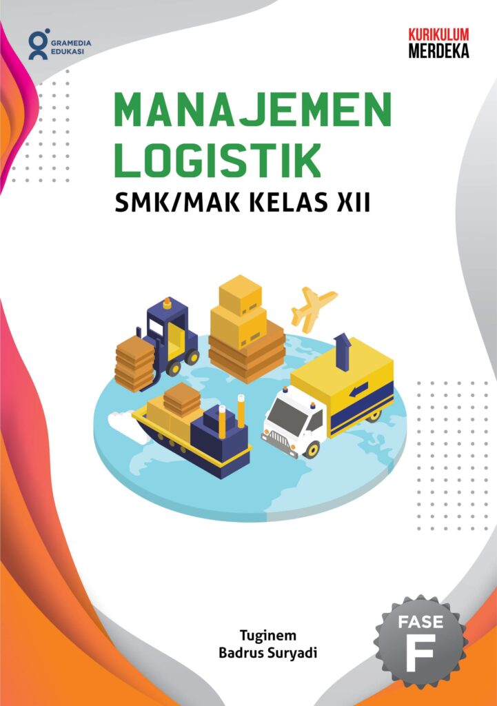 Manajemen Logistik SMK/MAK Kelas XII (K-Merdeka) – Gramedia Edukasi