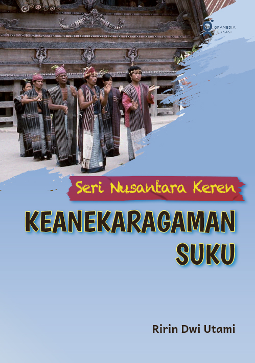 Seri Nusantara Keren Keanekaragaman Suku Gramedia Edukasi 4349